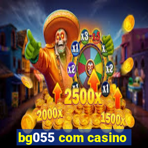 bg055 com casino